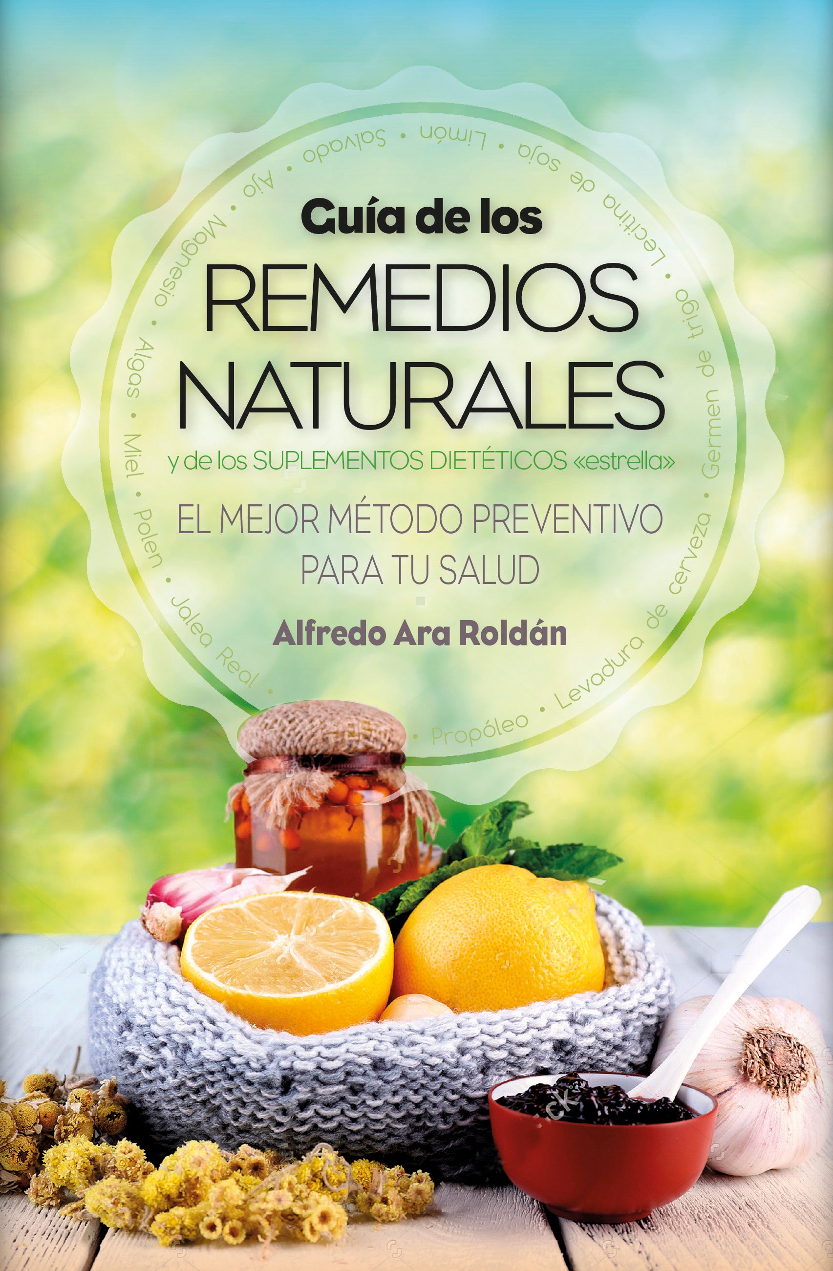 La Biblia de los 250 Remedios Naturales